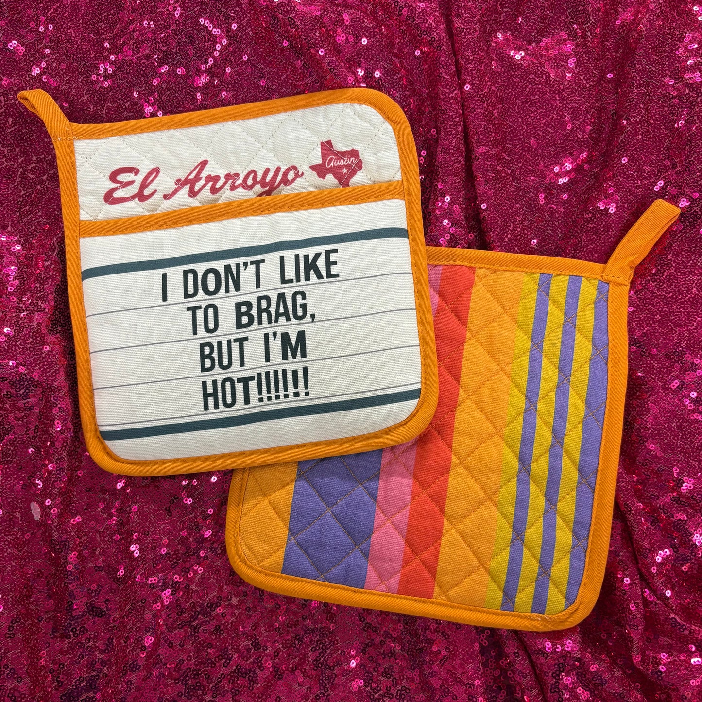 I Don't Like To Brag Potholder - El Arroyo