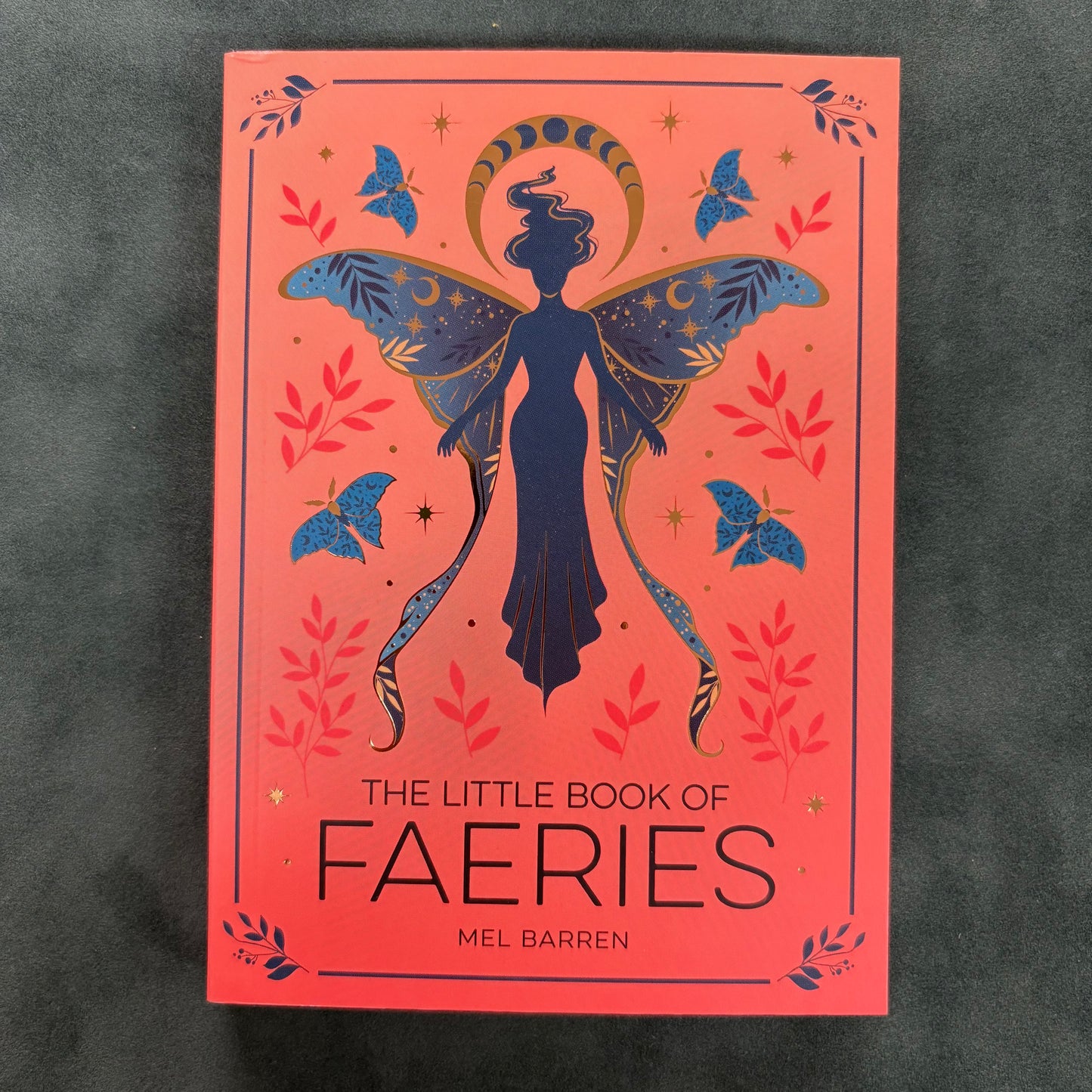 The Little Book Of Faeries - Hachette Book Group