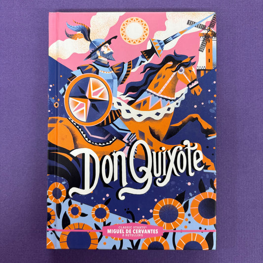 Classic Starts: Don Quixote By Miguel De Cervantes - Hachette Book Group