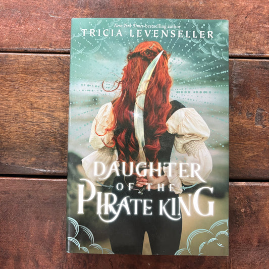 Daughter Of The Pirate King - Tricia Levenseller - BKBY