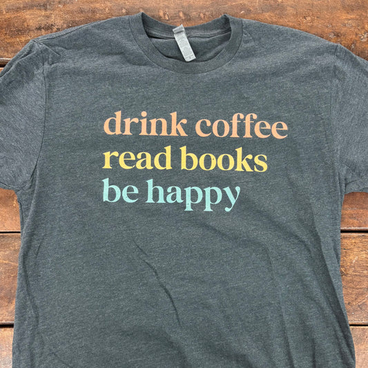 Drink Coffee Read Books Tee - Way Down South