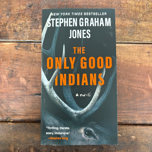 The Only Good Indians - Stephen Graham Jones - Simon and Schuster