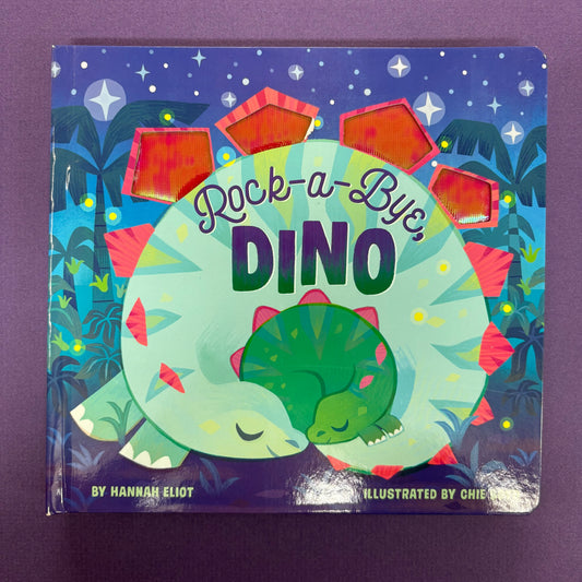 Rock-A-Bye, Dino - Hannah Elliot - Simon and Schuster