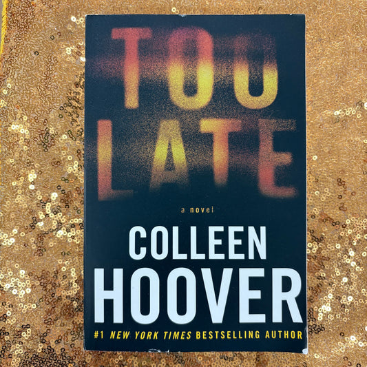 Too Late - Colleen Hoover - BOUT