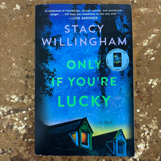 Only If You're Lucky - Stacy Willingham - BOUT