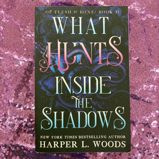 What Hunts Inside The Shadows - Harper L. Woods - BOUT