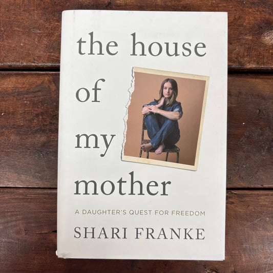 The House Of My Mother - Shari Franke - BOUT