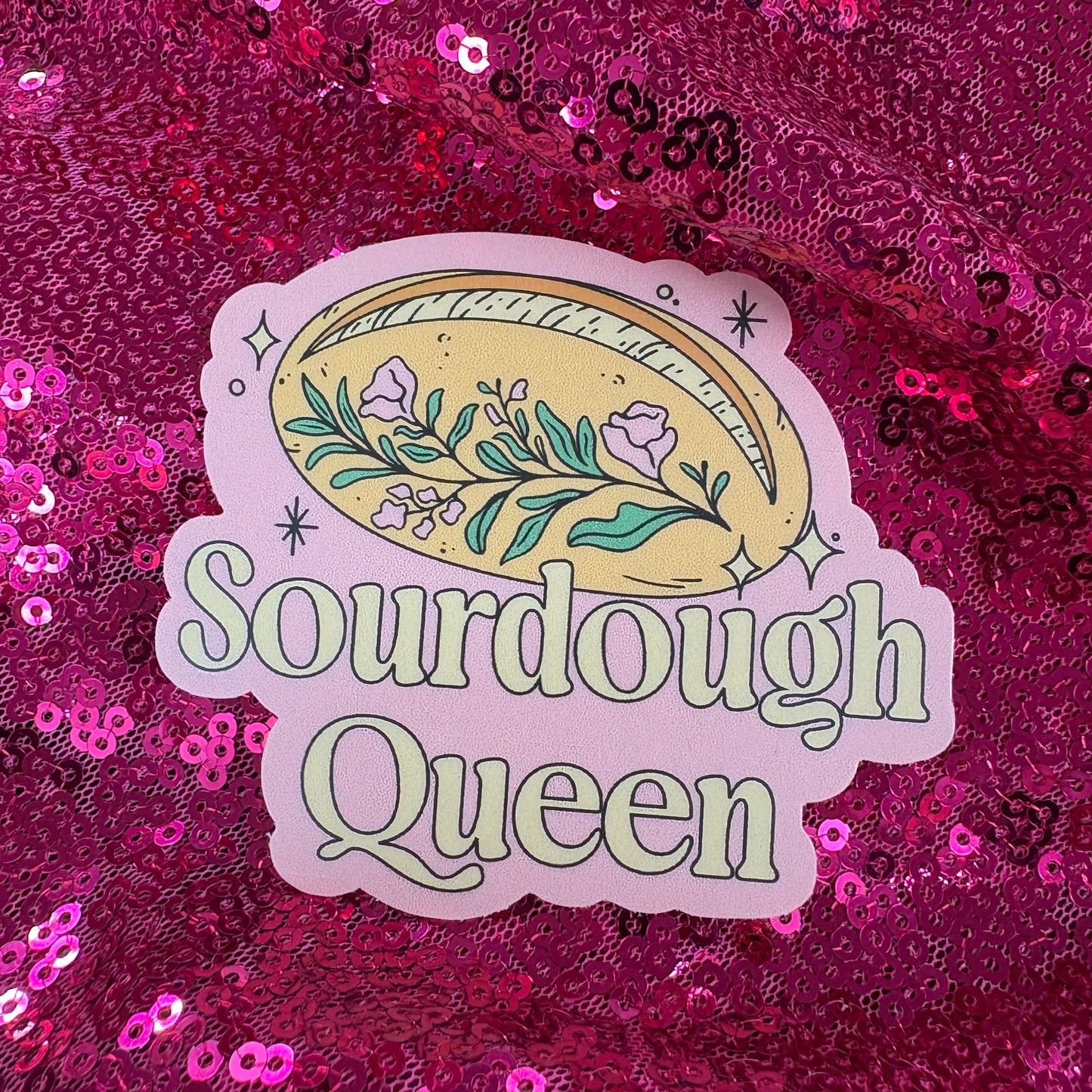 Sourdough Queen Sticker - Big Moods