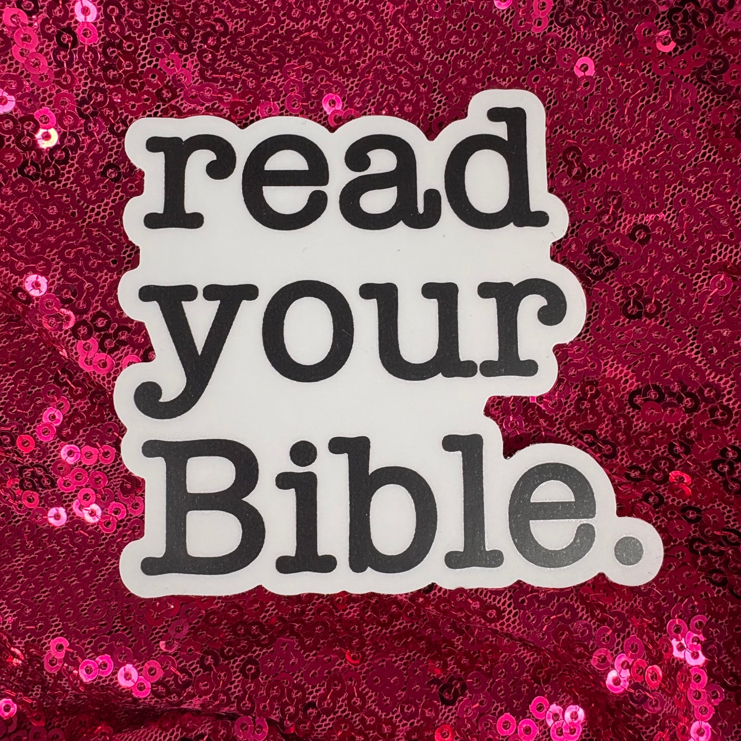 Read Your Bible Sticker - Big Moods