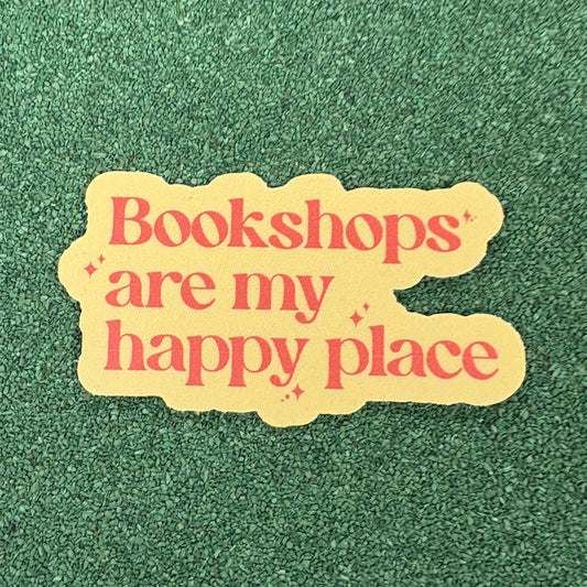 Bookshops Are My Happy Place Sticker - Big Moods