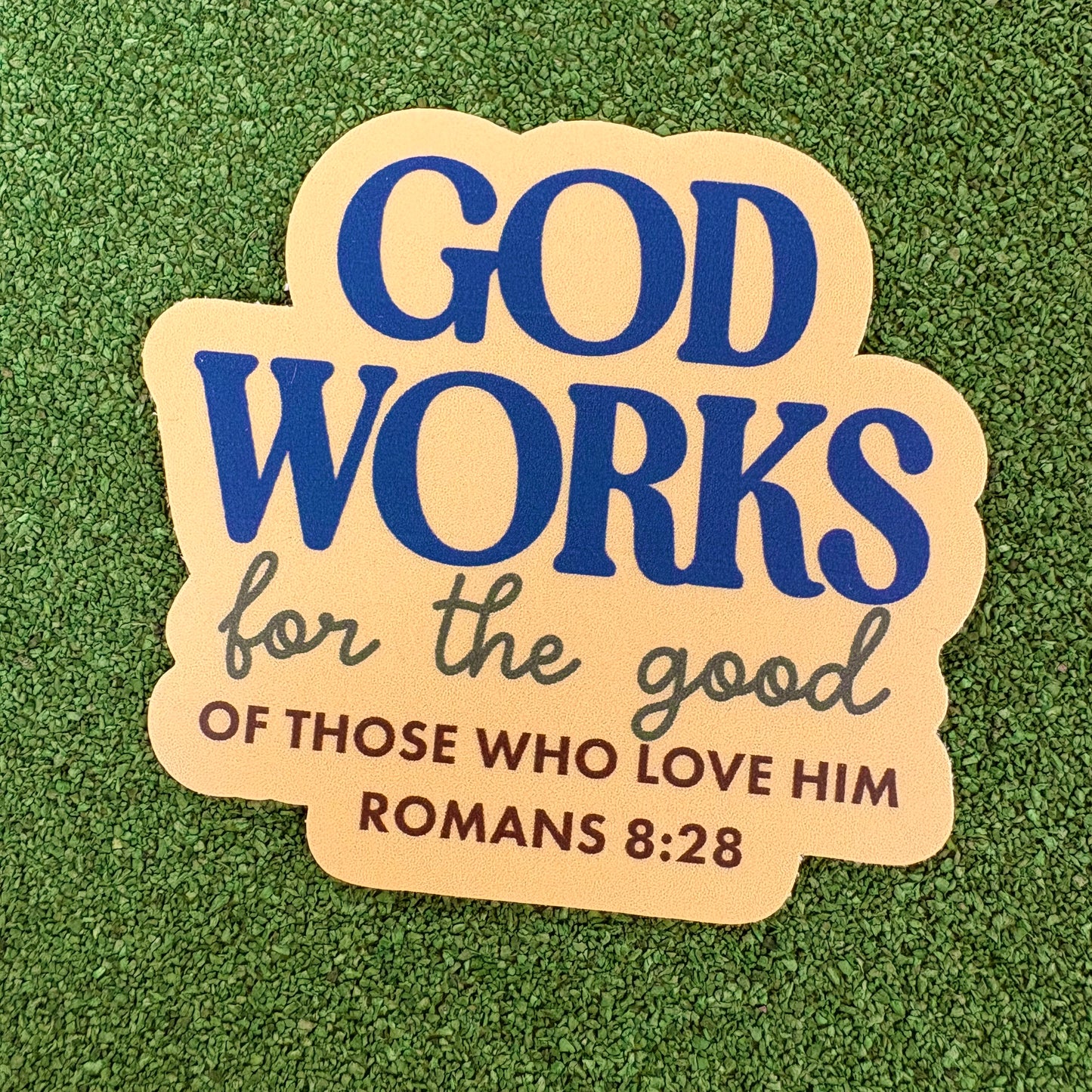 God Works For The Good Sticker - Big Moods