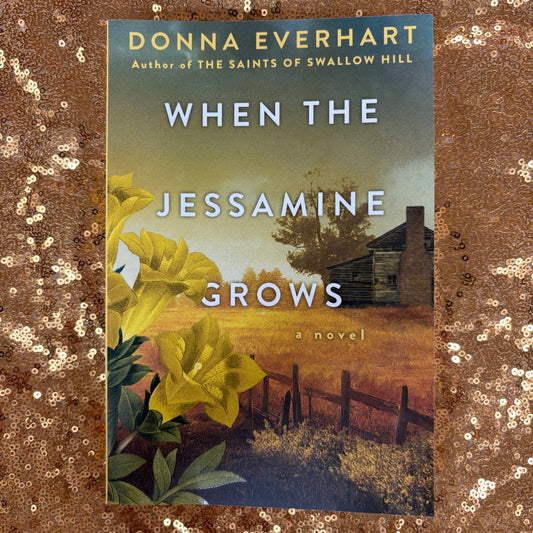 When The Jessamine Grows - Donna Everhart - AZB