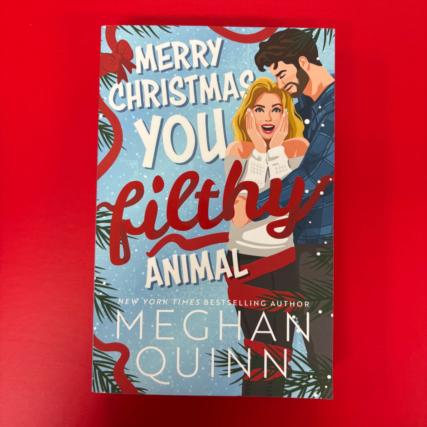 Merry Christmas You Filthy Animal - Meghan Quinn - AZB