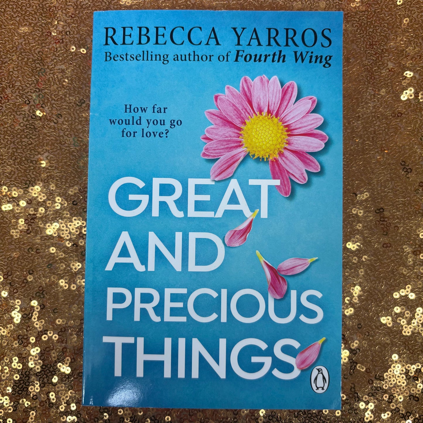 Great and Precious Things - Rebecca Yarros - Texas Bookman
