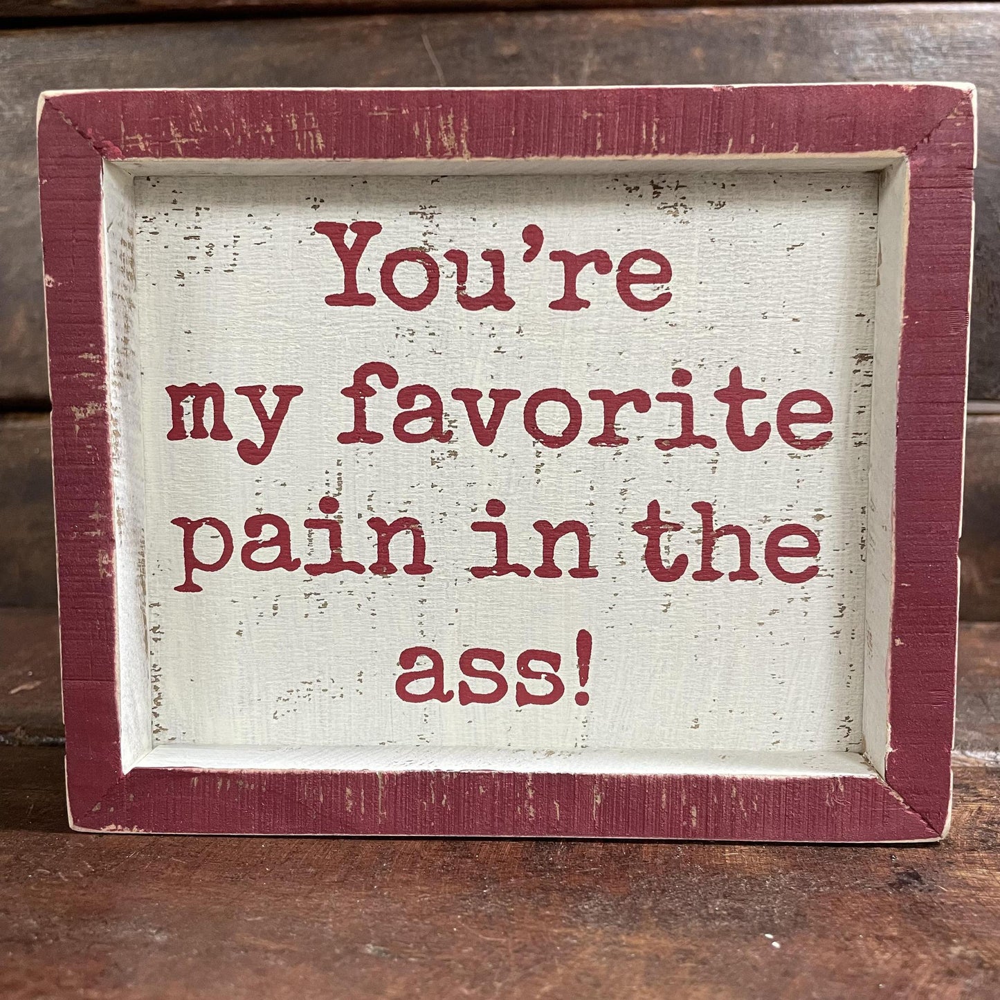 Favorite Pain Inset Box Sign - Primitives By Kathy