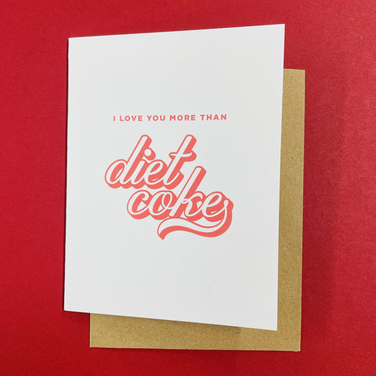 I Love You More Than Diet Coke Card - Maddon and Co.