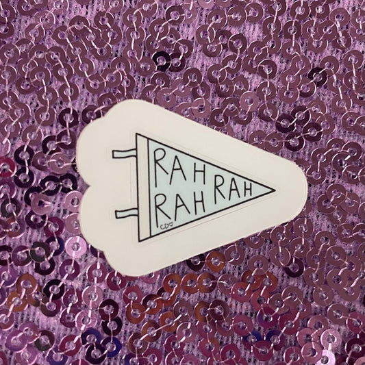 RAH RAH RAH Sticker- Callie Danielle