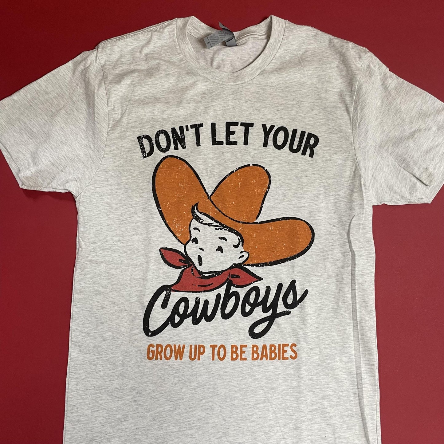 Don't Let Your Cowboys Tee - Way Down South
