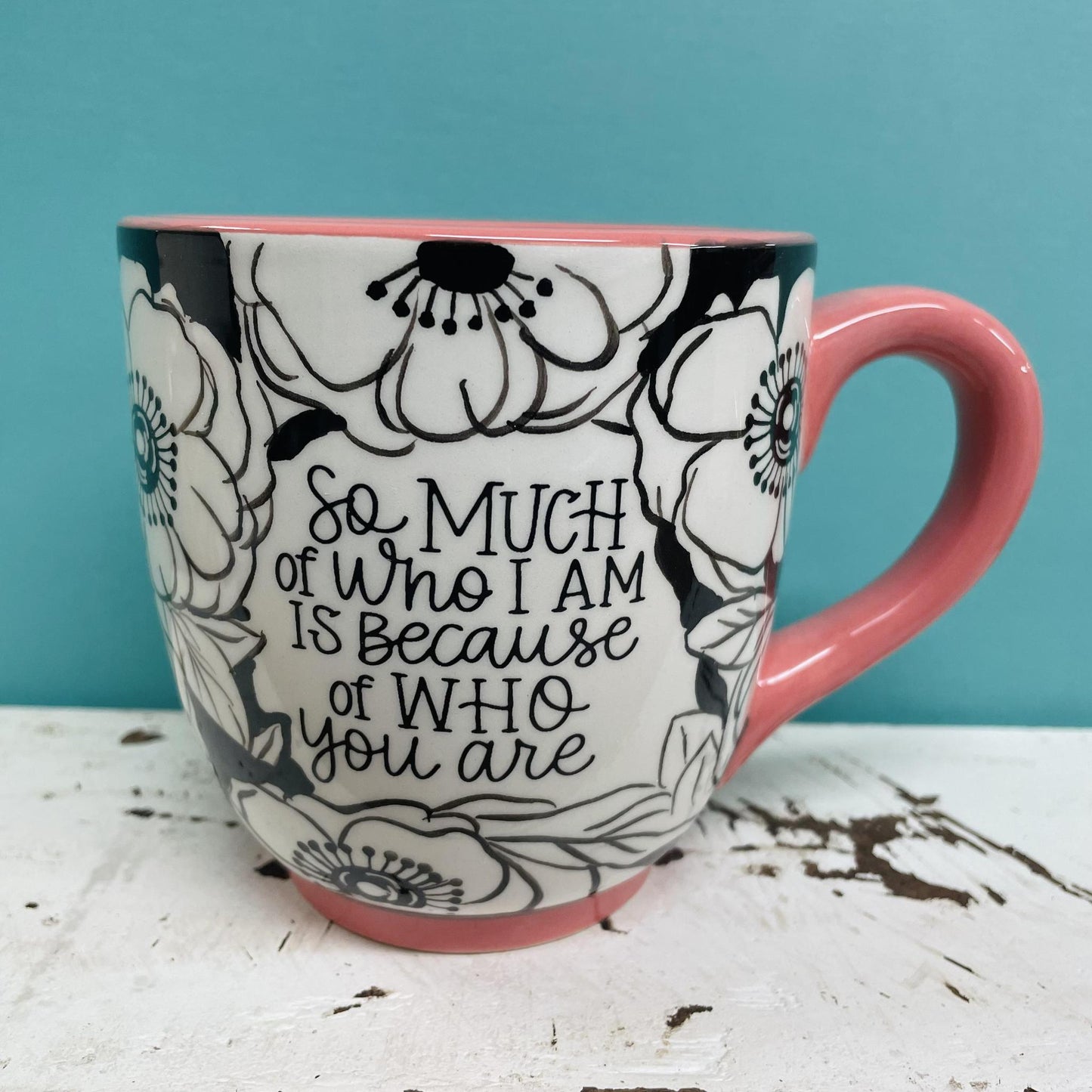 Because Of Who You Are Mug - Glory Haus