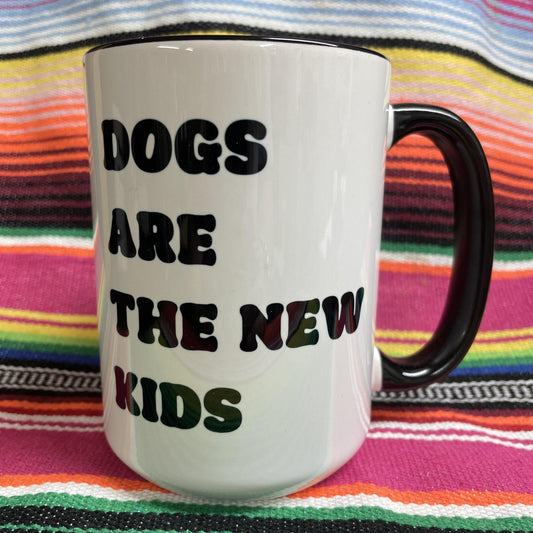 Dogs are The New Kids Mug - Mugsby